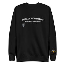 Load image into Gallery viewer, Broke up with my Fears Sweatshirt