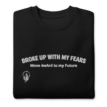 Load image into Gallery viewer, Broke up with my Fears Sweatshirt
